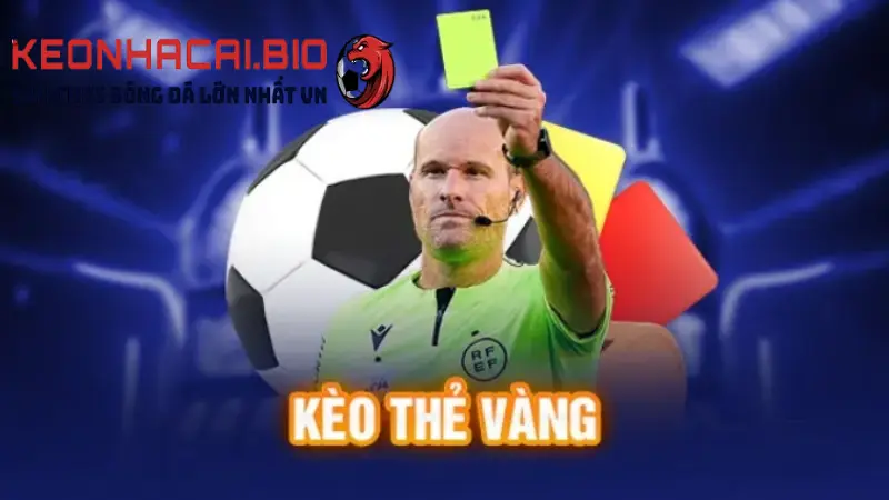 Kèo Thẻ Vàng – Bí Quyết Chơi Luôn Giành Chiến Thắng 100%
