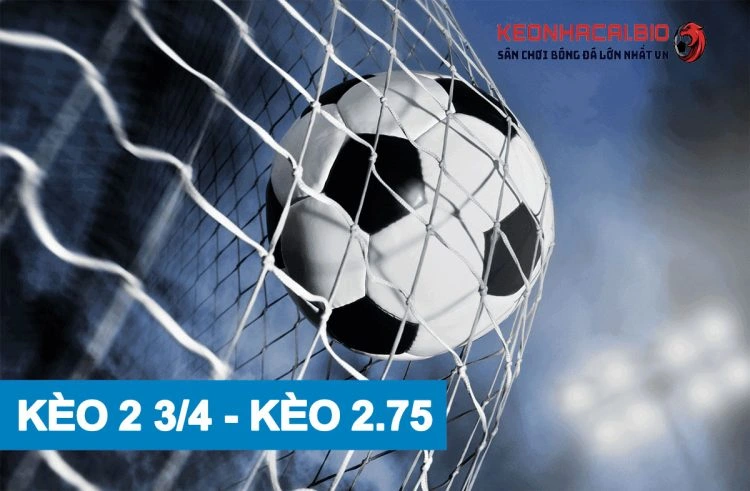 Tìm hiểu kèo chấp 2 3/4 chi tiết